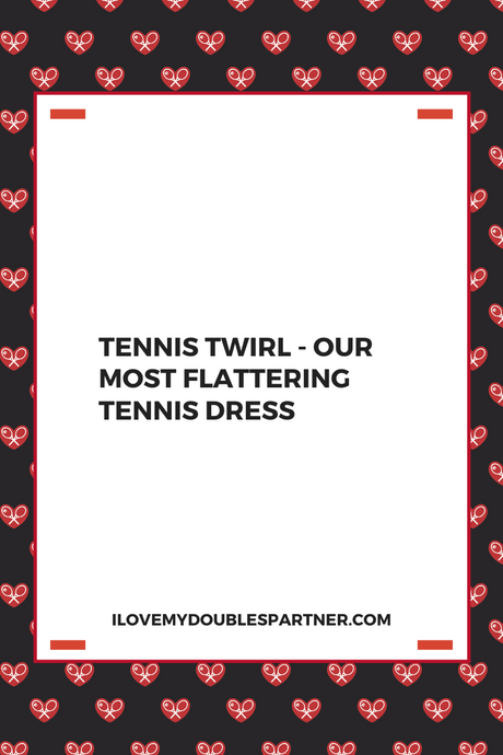 TENNIS TWIRL - Our Most Flattering Tennis Dress