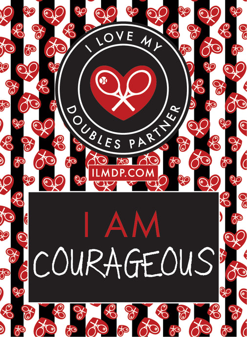 I AM Courageous Tennis Affirmation